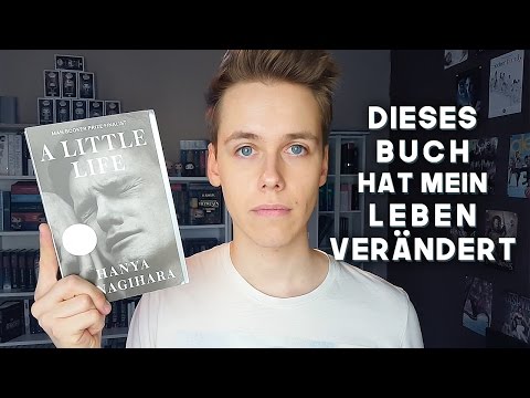 DIESES BUCH HAT MEIN LEBEN VERÄNDERT | 'Ein wenig Leben' von Hanya Yanagihara