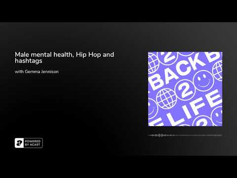Male mental health, Hip Hop and hashtags