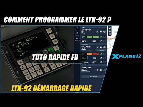 👀 [ XP12 TUTO FR ] Programmer le LTN-92