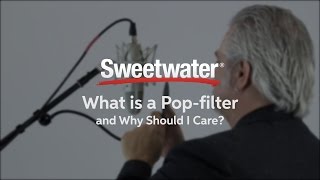 What is a Pop filter and Why Should I Care, by Sweetwater