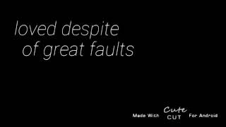 𝔩𝔬𝔳𝔢𝔡 𝔡𝔢𝔰𝔭𝔦𝔱𝔢 𝔬𝔣 𝔤𝔯𝔢𝔞𝔱 𝔣𝔞𝔲𝔩𝔱𝔰