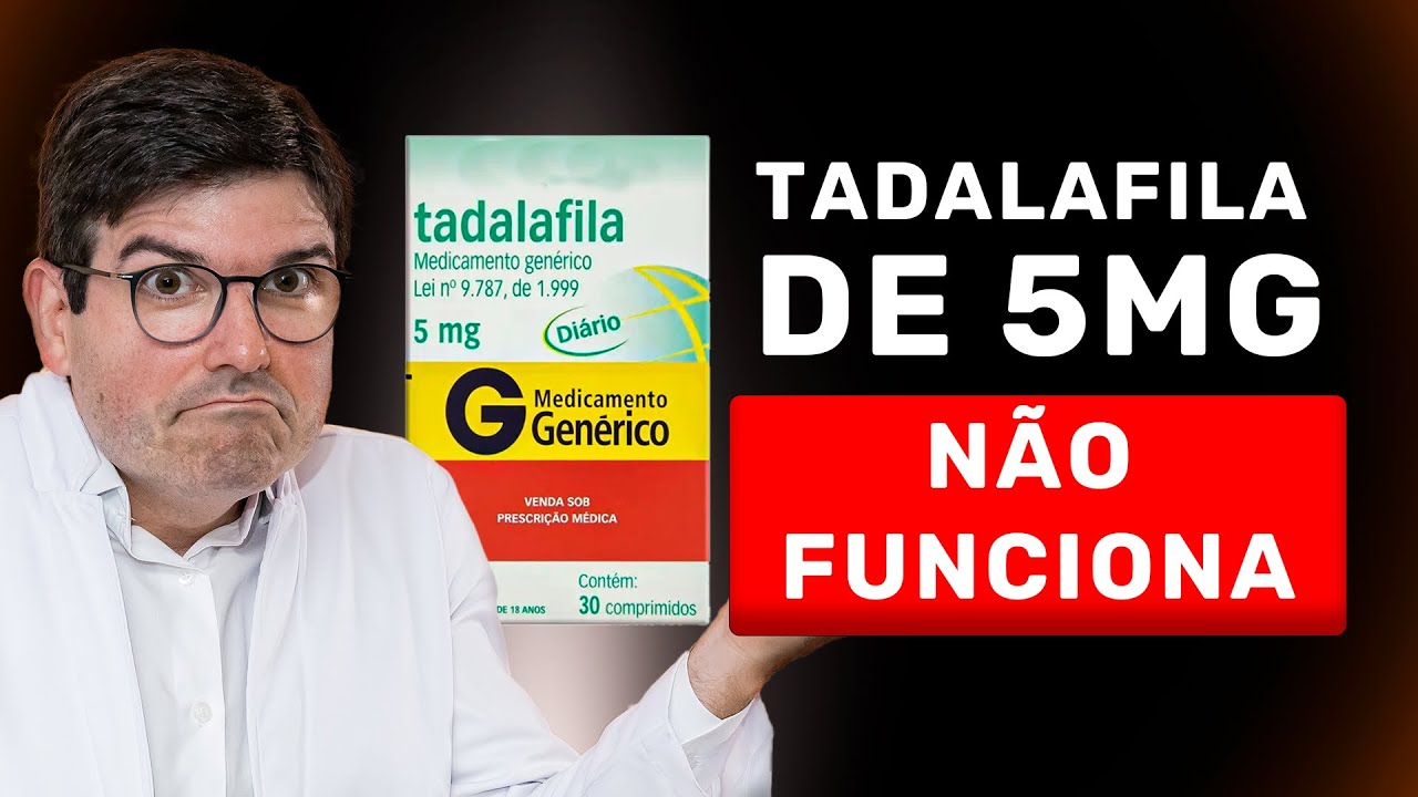 TADALAFILA 5MG NÃO FUNCIONA | Tadalafila 5mg como tomar | O Médico dos Homens