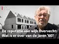 Van Rossem Vertelt: wat is er met die prachtige wijk Overvecht gebeurd? | RTV Utrecht