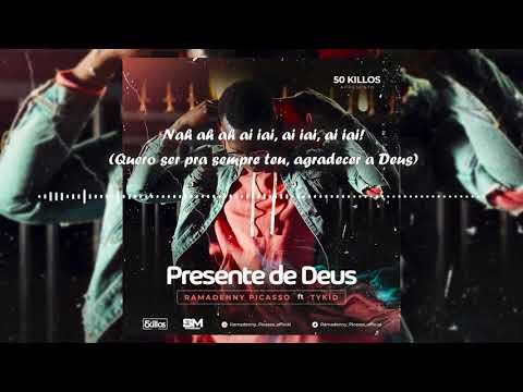 Ramadenny Picasso - Presente de Deus feat. Ty Kid