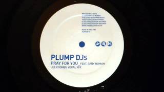 Plump DJs feat. Gary Numan 'Pray For You' (Lee Coombs Vocal Mix)
