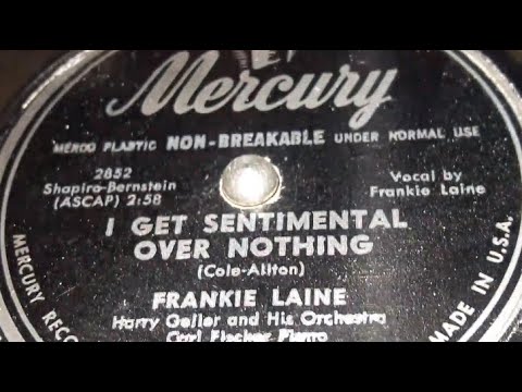 Frankie Laine - I Get Sentimental Over Nothing (1949)