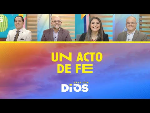 VayaConDios Ep. 672 - Un acto de fe