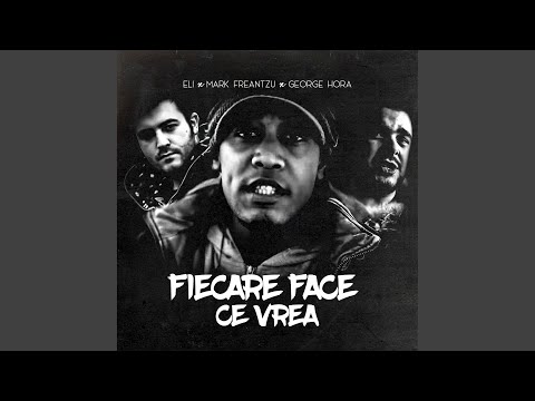 Fiecare Face Ce Vrea