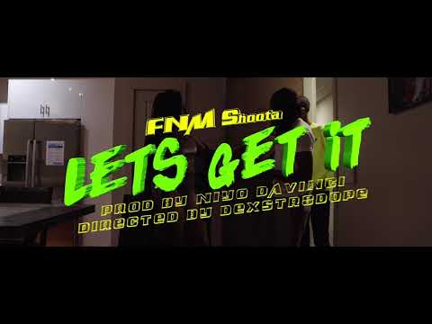 FNM $hoota - Lets Get It (Official Video) Dir. by DEXSTR8DOPE