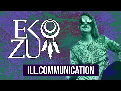 iLL.Communication: Eko Zu