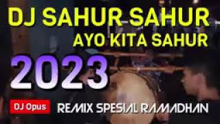 Download lagu DJ SAHUR SAHUR AYO KITA SAHUR REMIX SPESIAL BULAN RAMADHAN 2023 mp3
