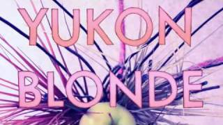 Yukon Blonde - Brides Song
