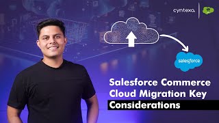 Salesforce Commerce Cloud Migration Key Considerations