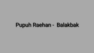 Download lagu Pupuh Balakbak - Raehan - Minus one   Lirik mp3
