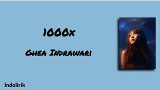 Download lagu 1000x - Ghea Indrawari | Lirik Lagu  mp3