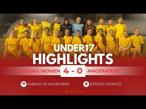 Highlights Under 17 - Ancona Women - Maceratese 4-0 