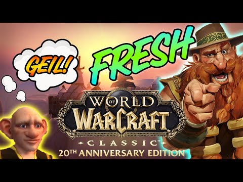 Warum WoW Classic FRESH der absolute Burner wird!