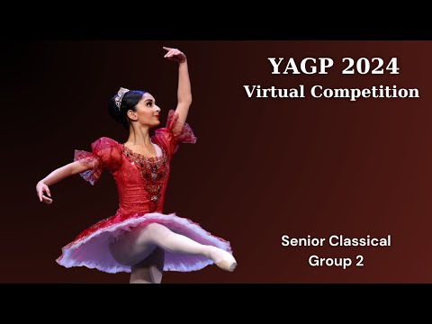YAGP Virtual Semi-Final 2024 ~ Senior Classical Group 2