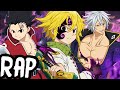 ZELDRIS ESTAROSSA MELIODAS RAP Crown RUSTAGE Ft Shwabadi Connor Quest Seven Deadly Sins