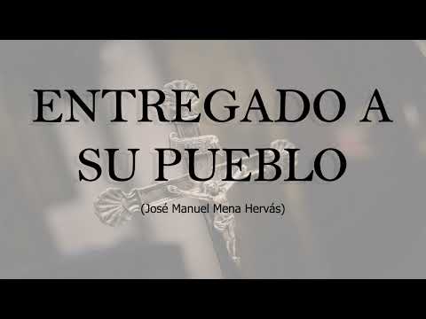 🎼 ENTREGADO A SU PUEBLO 🎺 (  Jose Manuel Mena Hervas) | MARCHA DE PROCESION para agrupacion musical