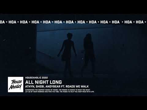 Athyn, Shebi, AndyBear - All Night Long (feat. Roads We Walk)