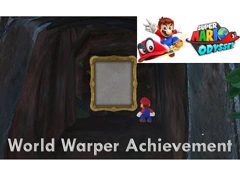 Super Mario Odyssey: Gameplay Walkthrough Part 17 - World Warper Achievement