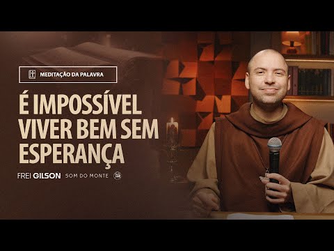 É impossível viver bem sem esperança | (Jo 14, 1-6) #1961