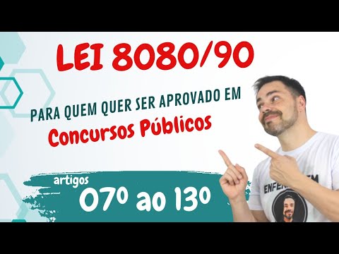 Law 8080/90 (Art. 7 to 13) - Learn about the SUS Law - TIPS on how it is charged in PUBLIC COMPET...