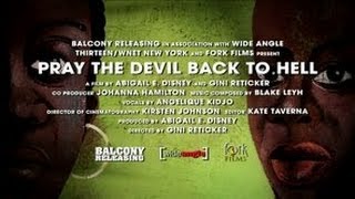 Pray the Devil Back to Hell - Official Trailer
