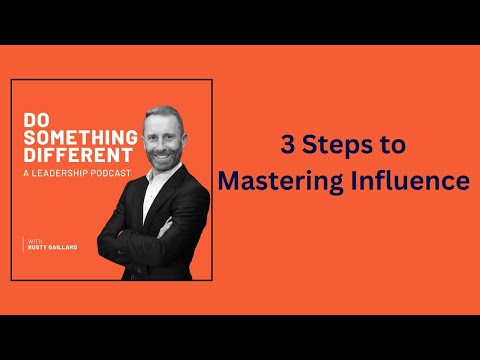 掌握影響力的 3 個步驟 @rustygaillard (3 Steps to Mastering Influence @rustygaillard)