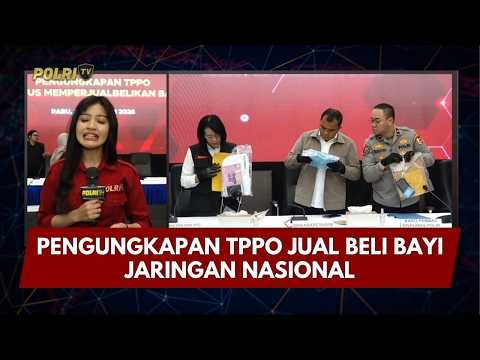 PRESISI UPDATE: LIVE REPORT - PENGUNGKAPAN TPPO JUAL BELI BAYI JARINGAN NASIONAL 25/02/26 (14.00)