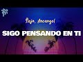 Ñejo, Arcangel - SIGO PENSANDO EN TI (Letra Oficial / Official Lyrics)