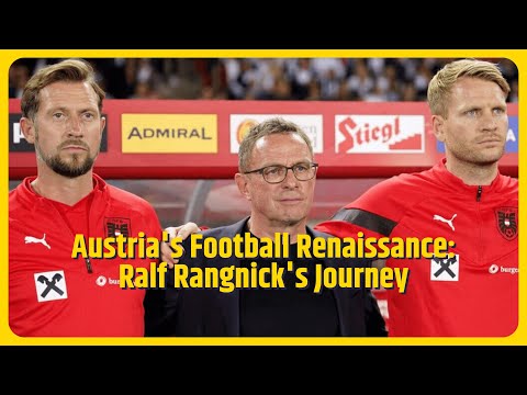 How Ralf Rangnick transformed Austria and took them to Euro 2024