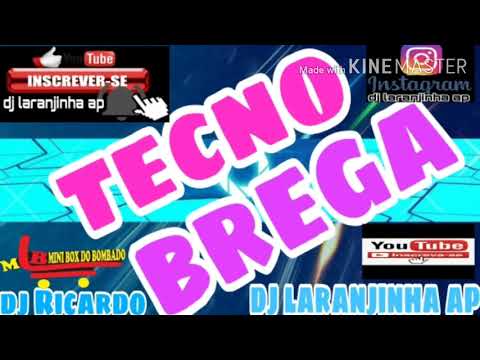 TECNO BREGA CYBER SO AS MELHORES SE ESCREVA NO CANAL NO YOUTUBE DJ LARANJINHA AP