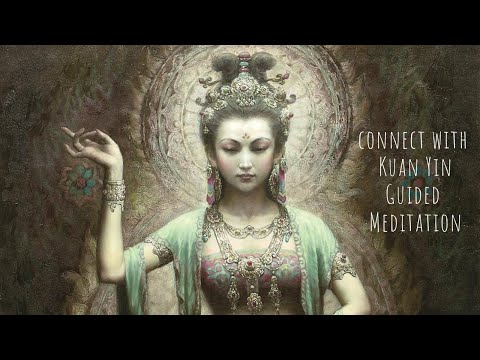 Kuan Shi Yin Meditation | Connect with the Goddess of compassion to receive healing