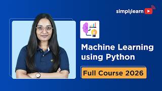Machine Learning With Python Full Course 2026 | Python Machine Learning For Beginners | Simplilearn