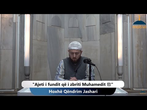|248| Ajeti i fundit që i zbriti Muhamedit ﷺ - Hoxhë Qëndrim Jashari