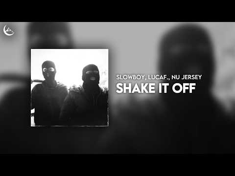 Slowboy, lucaf., Nu Jersey - Shake It Off [Jersey Club]