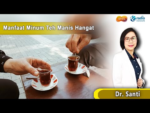 Manfaat Minum Teh Manis Hangat Bagi Kesehatan