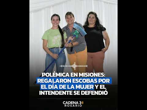 POLÉMICA EN MISIONES: REGALARON ESCOBAS POR EL DÍA DE LA MUJER Y EL INTENDENTE SE DEFENDIÓ | Cadena3