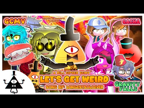 ∆ ⟨⟨ 🎶 LET'S GET WEIRD 🎶 // 🔼 BILL CIPHER GCMV 🔼 //🌠 GRAVITY FALLS 🌠 // ♦️ GACHA ♦️ ⟩⟩ ∆