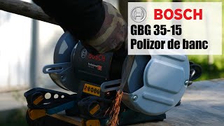 Bosch GBG 35-15 - Polizor de banc, 350 W, 150 mm - Prezentare&Test in sarcina