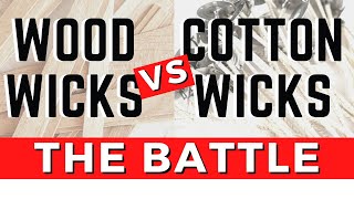 Wood Wicks vs Cotton (Regular) Wicks | Pros and Cons | Which Wick is Best for Candle Making?