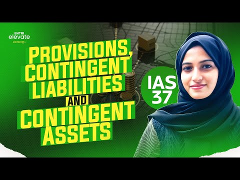 Understanding IAS 37: Provisions, Contingent Liabilities, & Contingent Assets പ്രധാന ആശയങ്ങൾ അറിയൂ !