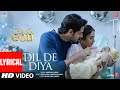 Dil De Diya Lyrical Thank God Sidharth Rakul Anand Raaj Anand Rochak Rashmi Virag Sameer