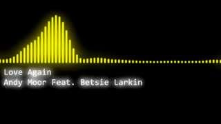 Love Again -  Andy Moor Feat. Betsie Larkin (Traducida)