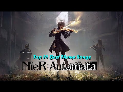 ★ NieR Automata ~ Top 15 Best Epic Theme Songs ★