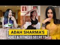 Adah Sharma Fitness The The Kerala Story Actresses Diet And Fitness Secrets Revealed Health Tips