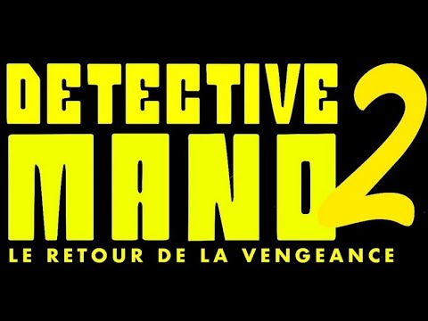 DETECTIVE MANO 2 - Bande Annonce Officielle (VF)