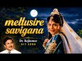 Mellusire Savigana ️ Dr Rajkumar Evergreen Hit Song Remix Kannada Retro Melody